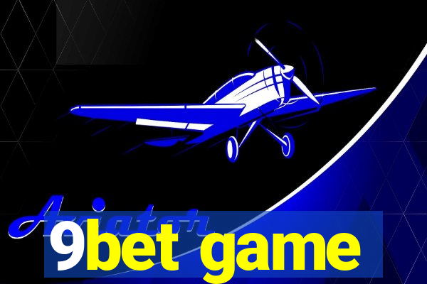 9bet game